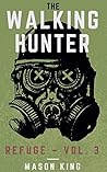 The Walking Hunter: Refuge – Vol. 3