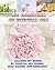 Big Collection Of Essential Oils: Amazing DIY Recipes Of Essential Oils Blends, Soap Making And Repellents: (Diffuser Recipes and Blends,Skin So Soft Insect ... (Natural Remedies,Essential oils)