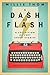 A Dash of Flash: A Collecti...