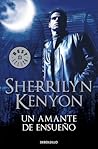 Un Amante de Ensueño by Sherrilyn Kenyon
