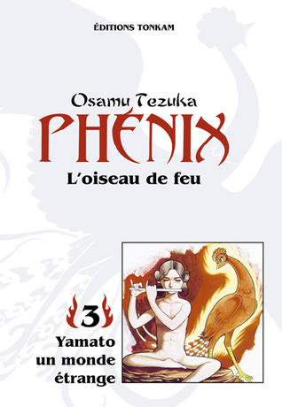 Phénix, Vol. 3: Yamato / un Monde étrange