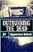 Outrunning the Dead: The Drinking or Death Set Volume One