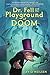 Dr. Fell and the Playground of Doom