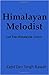 HImalayan Melodist by Kapil Dev Singh Rawat