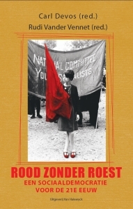 Rood zonder roest. Een sociaaldemocratie voor de 21e eeuw.