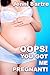 Oops! You Got Me Pregnant!