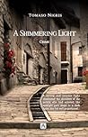 A Shimmering Light by Tomaso Nigris A Shimmering Light by Tomaso Nigris