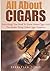 All About Cigars: Everythin...