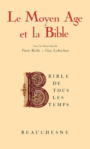 Bible de tous les temps : Le Moyen-Âge et la Bible - 4 (French Edition)
