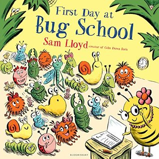 First Day at Bug School: A reassuring story to soothe anxiety about starting school (Kindle Edition)
