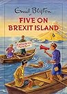 Five on Brexit Island by Bruno Vincent