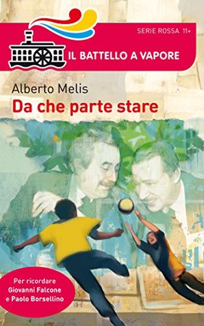 Da che parte stare: Per ricordare Giovanni Falcone e Paolo Borsellino