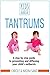 TANTRUMS: A step-by-step gu...