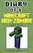 Minecraft: Diary of A Minecraft Wimpy Zombie Book 1: Walking in Minecraft (Unofficial Minecraft Diary)