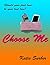 Choose Me