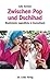 Zwischen Pop und Dschihad Muslimische Jugendliche in Deutschland by Julia Gerlach