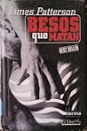 Besos que matan by James  Patterson
