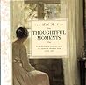 The Little Book of Thoughtful Moments The Little Book of Thoughtful Moments