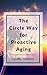 The Circle Way for Proactive Aging: A Harvest of Years (The Circle Way Booklets Book 4)