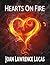 Hearts On Fire: Will this spark of hope be enough to light their way through the darkness of their deception-laden lives---setting the stage for a heart-stopping conclusion?