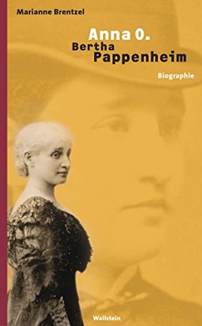 Anna O. - Bertha Pappenheim: Biographie (German Edition)