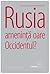 Rusia amenință oare Occidentul?