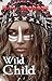 Wild Child (Lilith and The Eye of Ra Book 1)
