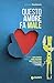 Questo amore fa male: Come salvarsi dalle relazioni distruttive e tornare a vivere (Italian Edition)