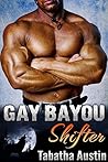 Gay Bayou Shifter by Tabatha O Austin