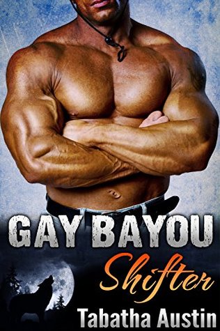 Gay Bayou Shifter (Werewolf Mating #1)
