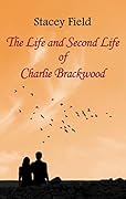 The Life and Second Life of Charlie Brackwood