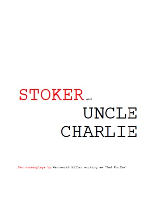 STOKER and UNCLE CHARLIE (screenplay)