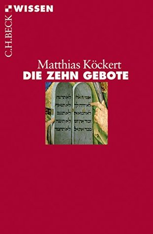 Die Zehn Gebote (Beck'sche Reihe)