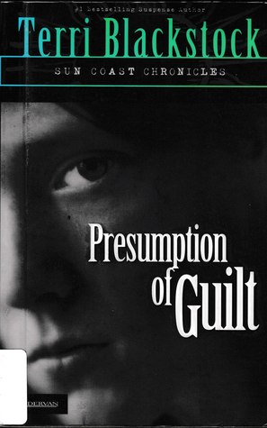 Presumption of Guilt (Sun Coast Chronicles, #4)