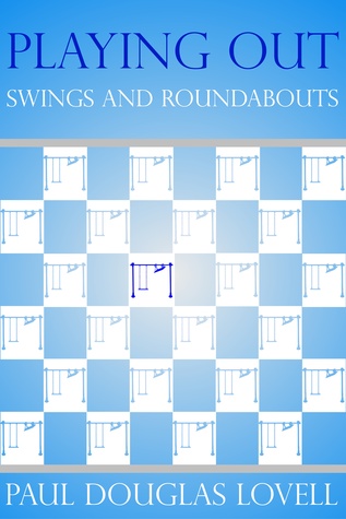 Playing Out  Swings and Roundabouts