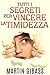 Tutti i segreti per vincere la timidezza (Tradotto) (Italian Edition)