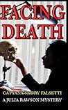 Facing Death (Julia Rawson Murder Mystery) Facing Death (Julia Rawson Murder Mystery)