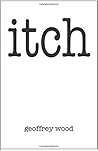 Itch by Geoffrey  Wood