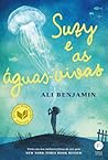 Suzy e as águas-vivas by Ali Benjamin