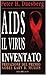 AIDS. Il virus inventato