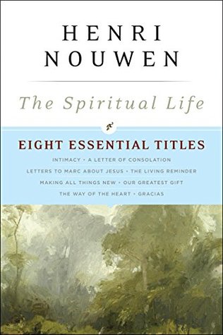 The Spiritual Life: Eight Essential Titles by Henri Nouwen (Kindle Edition)