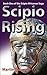 Scipio Rising (Scipio Africanus #1)