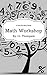 Math Workshop: A Step By Step Guide