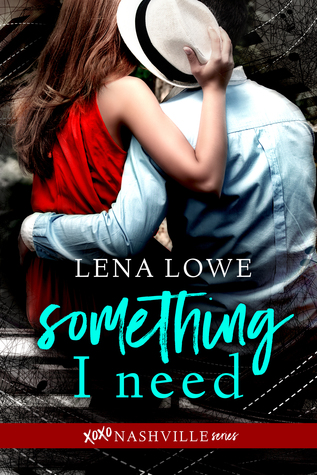 Something I Need (xoxo Nashville, #1)