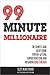 99 Minute Millionaire: The Simplest and Easiest Book Ever On Getting Started Investing And Becoming Rock Star Rich