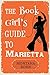 A Book Girl's Guide to Marietta: Montana Born Reader Guide