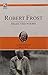 Robert Frost : Selected Poems