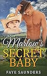 Marlow's Secret Baby (Westerns, Mail Order Brides, Billionaires, Cowboys) Marlow's Secret Baby (Westerns, Mail Order Brides, Billionaires, Cowboys)