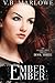 Ember, Ember (Book Three of the Shadow Pines Trilogy): The Shadow Pines Trilogy