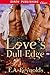 Love's Dull Edge (Sequel to Can't Fight This Feeling)